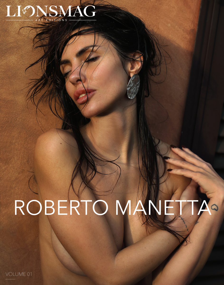 LIONSMAG Art Editions Volume 01 — Roberto Manetta